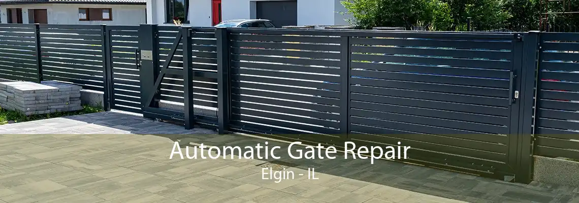 Automatic Gate Repair Elgin - IL