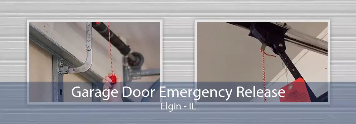 Garage Door Emergency Release Elgin - IL