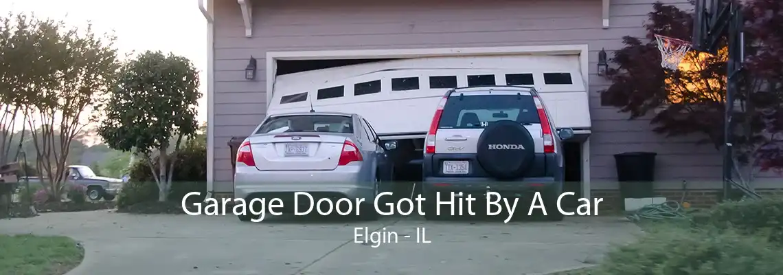 Garage Door Got Hit By A Car Elgin - IL