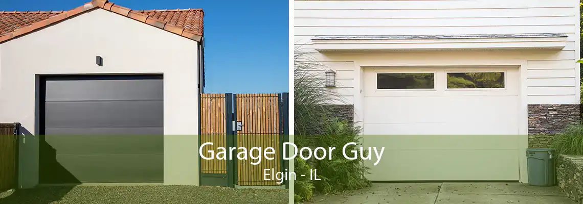 Garage Door Guy Elgin - IL