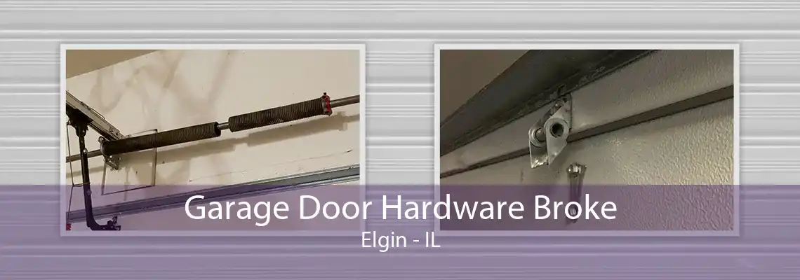 Garage Door Hardware Broke Elgin - IL