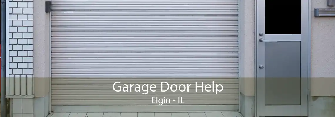 Garage Door Help Elgin - IL