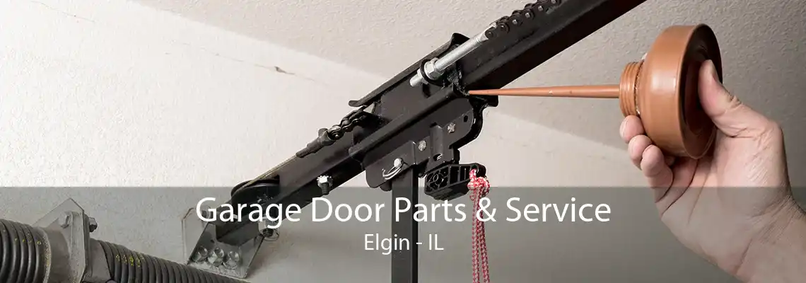 Garage Door Parts & Service Elgin - IL