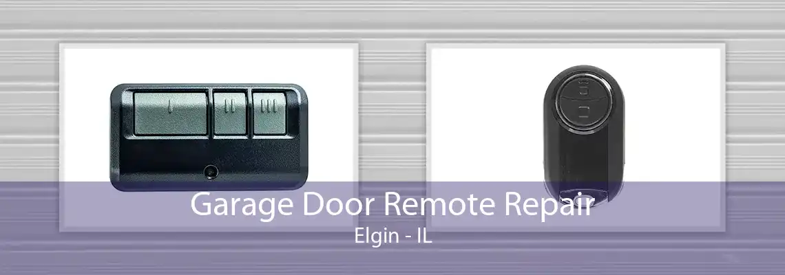 Garage Door Remote Repair Elgin - IL