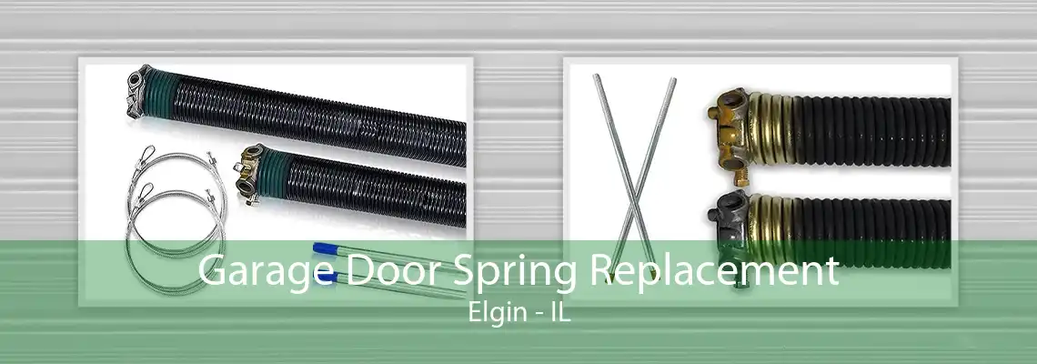 Garage Door Spring Replacement Elgin - IL