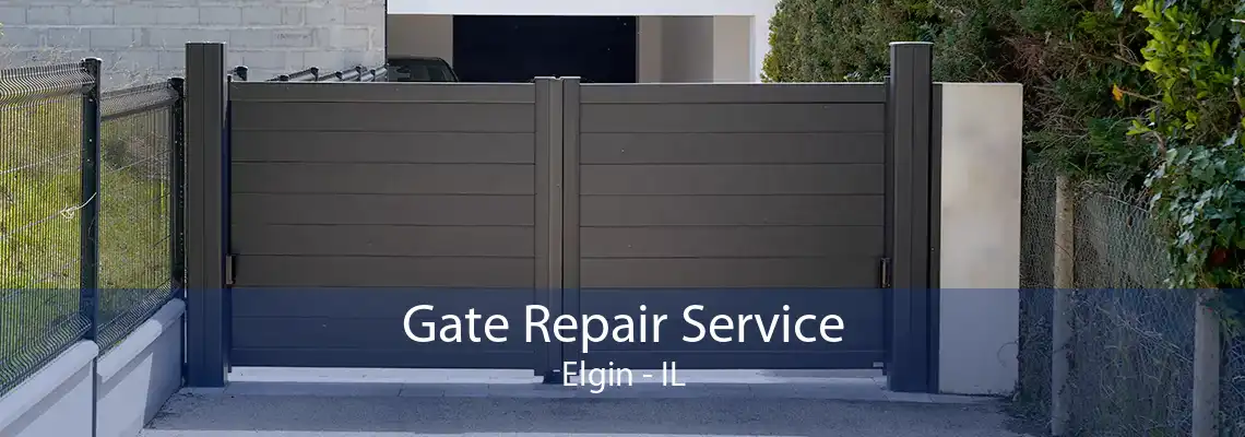 Gate Repair Service Elgin - IL