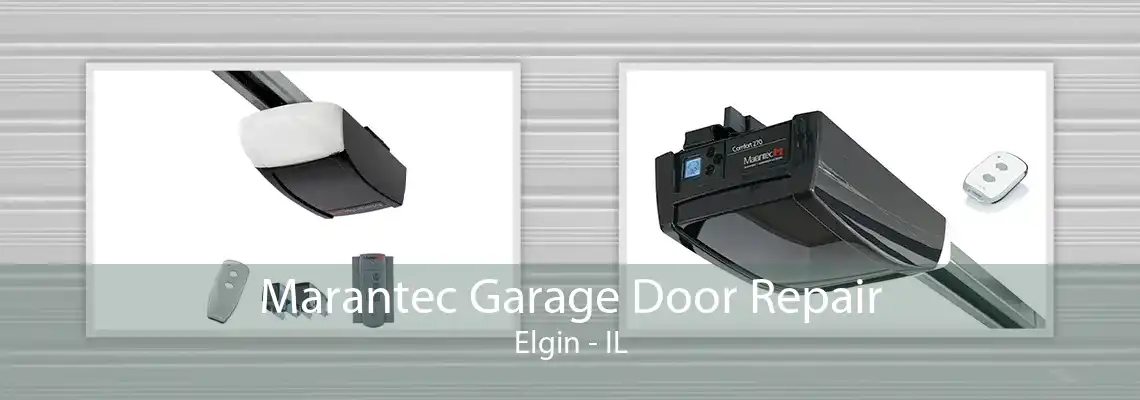 Marantec Garage Door Repair Elgin - IL