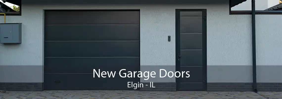 New Garage Doors Elgin - IL