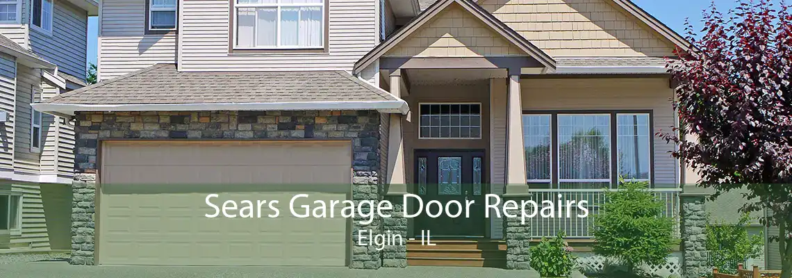 Sears Garage Door Repairs Elgin - IL