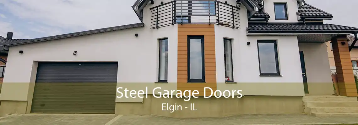 Steel Garage Doors Elgin - IL