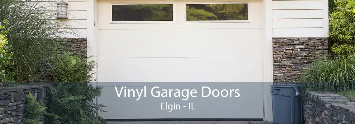 Vinyl Garage Doors Elgin - IL